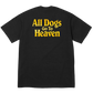Supreme All Dogs Go To The Heaven Black