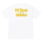 Supreme All Dogs Go To The Heaven White